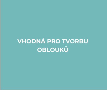 VHODNÁ PRO TVORBU  OBLOUKŮ