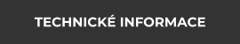 TECHNICKÉ INFORMACE