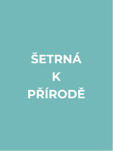 ŠETRNÁ K PŘÍRODĚ