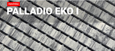 PALLADIO EKO I  novinka