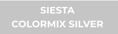 SIESTA COLORMIX SILVER