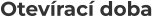Otevírací doba