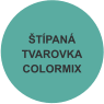 ŠTÍPANÁ TVAROVKA COLORMIX