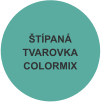 ŠTÍPANÁ TVAROVKA COLORMIX